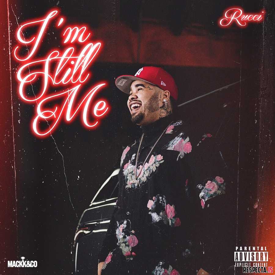 Rucci - Im Still Me